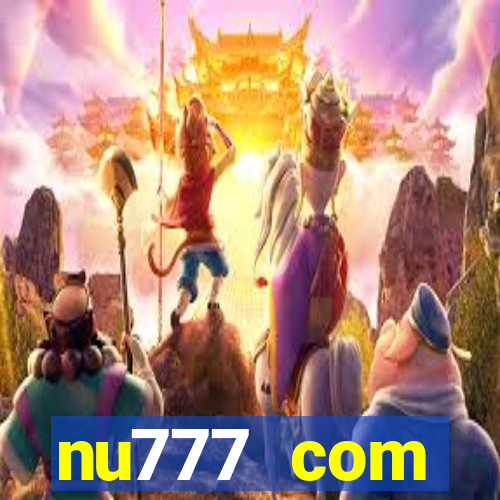 nu777 com plataforma de jogos